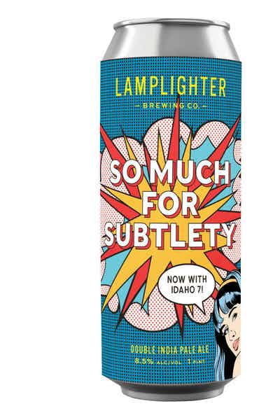 LAMPLIGHTER SO MUCH FOR SUBTLETY DIPA